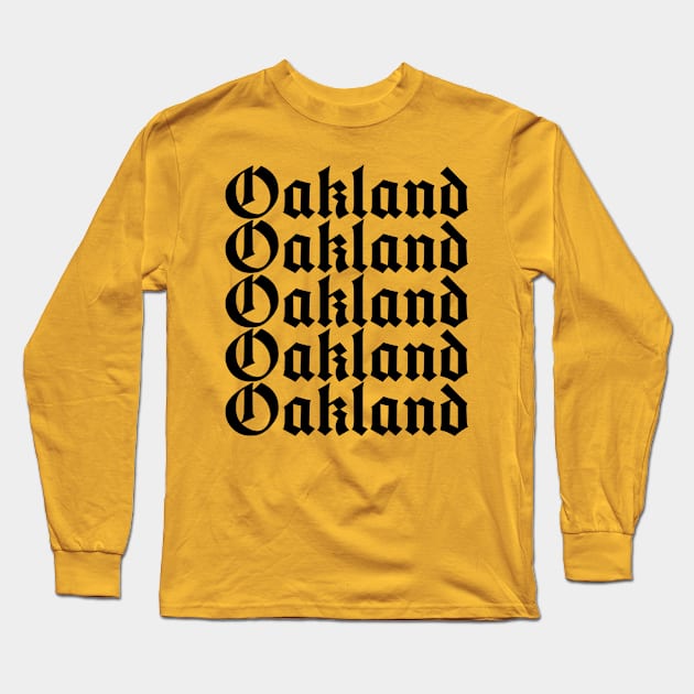 Oakland Knows Long Sleeve T-Shirt by mikelcal